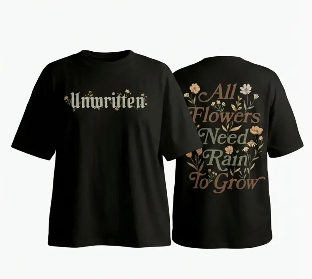 All Flowers Need Rain To Grow Tee