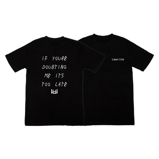 If You're Doubting Me Its Too Late Black T-Shirt